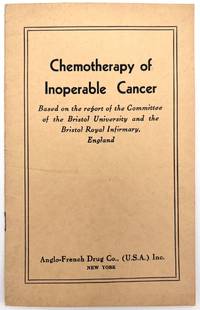 Chemotherapy of Inoperable Cancer; based on the report of the Committee of the Bristol University..