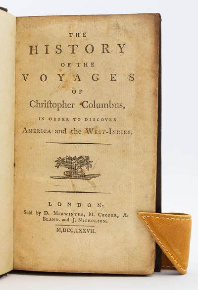 THE HISTORY OF THE VOYAGES OF CHRISTOPHER COLUMBUS, IN ORDER TO DISCOVER AMERICA AND THE WEST-INDIES