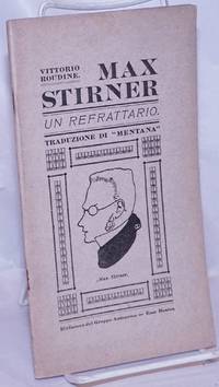 image of Max Stirner, un refrattario. Traduzione di