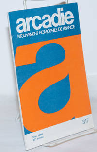 Arcadie: mouvement homophile de France, revue littéraire et scientifique, #317 27e année, mai 1980