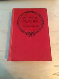 The White Feather by P. G. Wodehouse - 1930