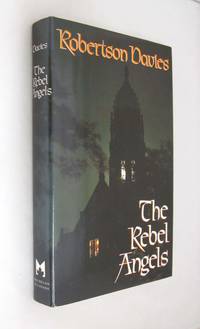 The Rebel Angels by Robertson Davies ( SIGNED ) - 1981