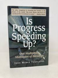 Is Progress Speeding Up: Multiplying Multitudes of Blessings (First Edition, First)