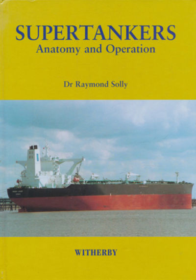 Supertankers. Anatomy and Operation.