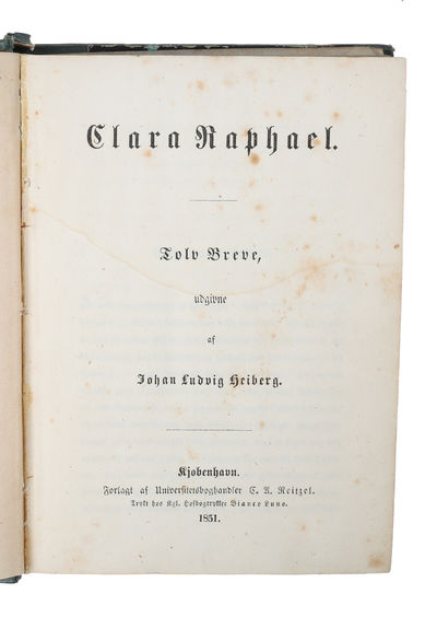Clara Raphael. Tolv Breve, udgivne af Johan Ludvig Heiberg + (Gerson:) Fem Breve til Clara Raphael fra en Ung Hustru + "Et Besøg." Nye Breve af Forfatterinden til Clara Raphael. - [THE BREAK-THROUGH OF FEMINISM IN DENMARK] (photo 2)
