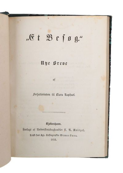 Clara Raphael. Tolv Breve, udgivne af Johan Ludvig Heiberg + (Gerson:) Fem Breve til Clara Raphael fra en Ung Hustru + "Et Besøg." Nye Breve af Forfatterinden til Clara Raphael. - [THE BREAK-THROUGH OF FEMINISM IN DENMARK] (photo 3)