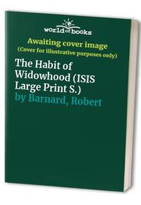 image of The Habit of Widowhood (ISIS Large Print S.)