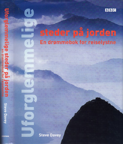 Uforglemmelige steder på jorden. En drømmebok for…