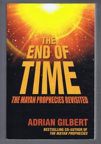image of The End of Time, the Mayan Prophecies Revisited