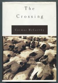 The Crossing by McCARTHY, Cormac - 1994