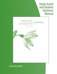 Study Guide with Student Solutions Manual for McMurry's Organic Chemistry, 9th