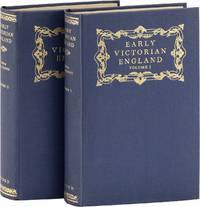 Early Victorian England: 1830-1865 Volume I [with] Volume II [Two Volume Set]