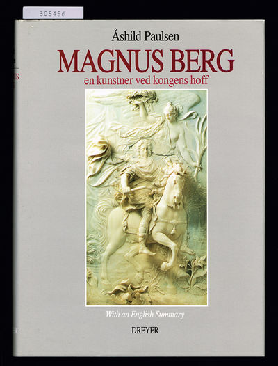 Magnus Berg (1666-1739). En kunstner ved kongens…