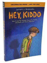 HEY, KIDDO by Krosoczka, Jarrett J - 2018