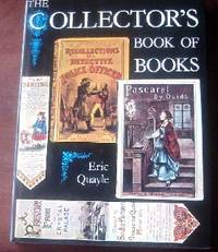 The Collector&#039;s Book of Books by Quayle, Eric - 1971