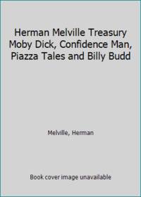 Herman Melville Treasury Moby Dick, Confidence Man, Piazza Tales and Billy Budd