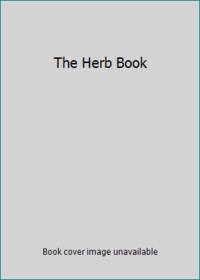 The Herb Book by John Lust - 1980