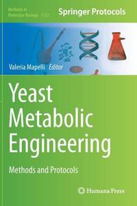 Yeast Metabolic Engineering : Methods and Protocols