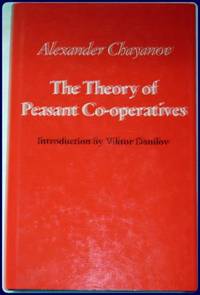 THE THEORY OF PEASANT CO-OPERATIVES. by Chayanov, Alexander - 1991