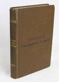 Leibniz&#039;s New Essays Concerning the Human Understanding: A Critical Exposition (First Edition) by Dewey, John - 1888