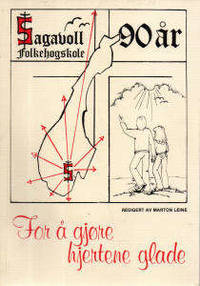 For å gjøre hjertene glade. Sagavoll…