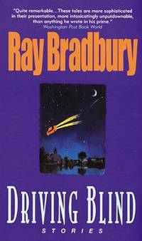 Driving Blind: Stories by Bradbury, Ray