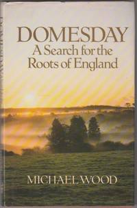 image of Domesday: A Search for the Roots of England