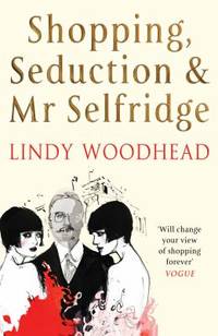 image of Shopping, Seduction and Mr Selfridge