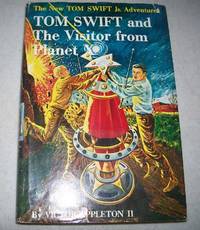 image of Tom Swift and the Visitor from Planet X: The New Tom Swift Adventures #17