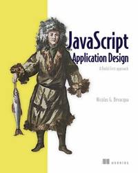 JavaScript Application Design : A Build First Approach