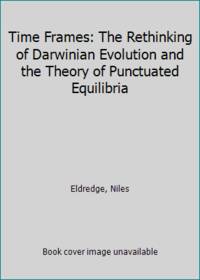 cover of Time Frames: The Rethinking of Darwinian Evolution and the Theory of Punctuated Equilibria