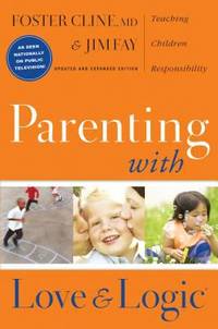 cover of Parenting with Love and Logic : Teaching Children Responsibility