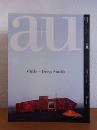 A + U - Architecture and Urbanism. Issue 7, 2006, Volume No. 430. Feature: Chile - Deep South [English - Japanese] by Yoshida, Nobuyuki (Publisher) - 2006