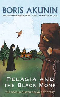 Pelagia And The Black Monk: The Second Sister Pelagia Mystery