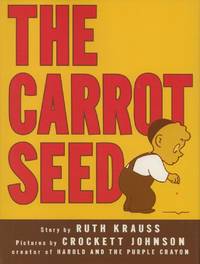 The Carrot Seed by Krauss, Ruth - 1973