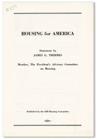 Housing for America. Statement by James G. Thimmes, Member, the President's Advisory Committee on Housing