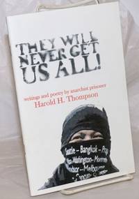 image of They will never get us all! Writings and poetry by anarchist prisoner Harold H. Thompson