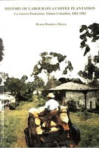 History of Labour on a Coffee PLantation. La…