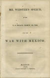 Mr. Webster's Speech, in the U.S. Senate, March 23, 1848, upon the War with Mexico