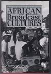 African Broadcast Cultures: Radio in Transition