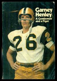 GARNEY HENLEY - A Gentleman and a Tiger by Nielsen, Robert F. (re: Garney Henley) - 1972