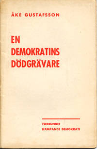 En demokratins dödgrävare.