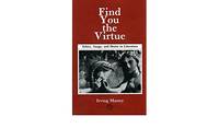 Find You the Virtue: Ethics, Image and Desire in Literature