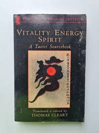 Vitality Energy Spirit: A Taoist Sourcebook (Shambhala Dragon Editions)