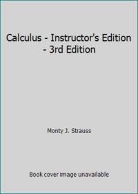 Calculus - Instructor's Edition - 3rd Edition