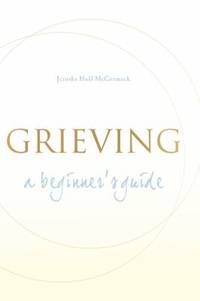 cover of Grieving: A Beginner's Guide