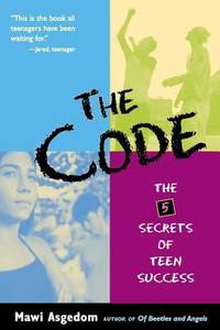 The Code : The 5 Secrets of Teen Success