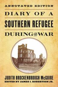 Diary of a Southern Refugee During the War by Judith Brockenbrough McGuire - 2015