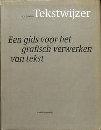 Tekstwijzer, Een gids voor het grafisch verwerken van tekst. by K.F TREEBUS - from Frits Knuf Antiquarian Books (SKU: 19638)