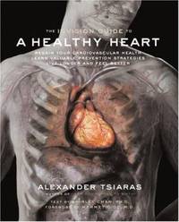 The Invision Guide to a Healthy Heart : Regain Your Cardiovascular Health, Learn Valuable...